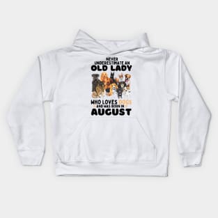 Never Underestimate An Old Lady Who Loves Dogs And Was Born In August Kids Hoodie